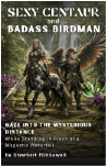 Sexy Centaur and Badass Birdman